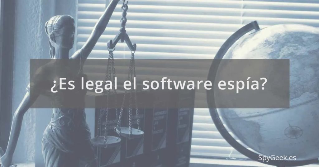 ¿Es legal el software espía