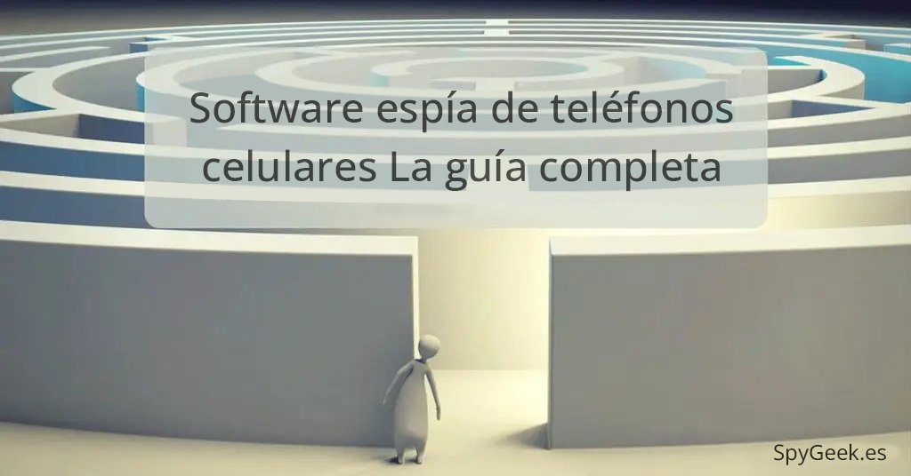 Software espía de teléfonos celulares La guía completa